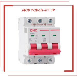 Aptomat MCB YCB6H-63 3P 63A, cầu dao hãng CNC